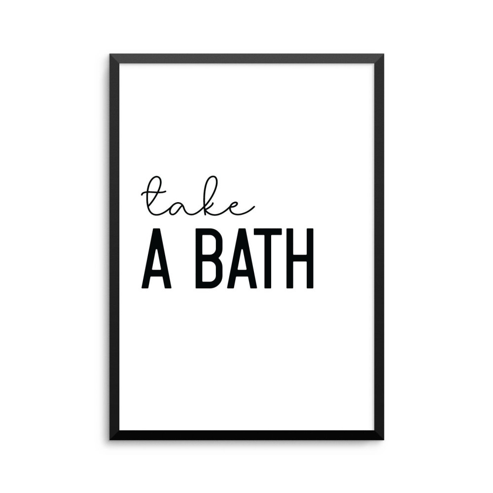Plakat: 'take A BATH', citat