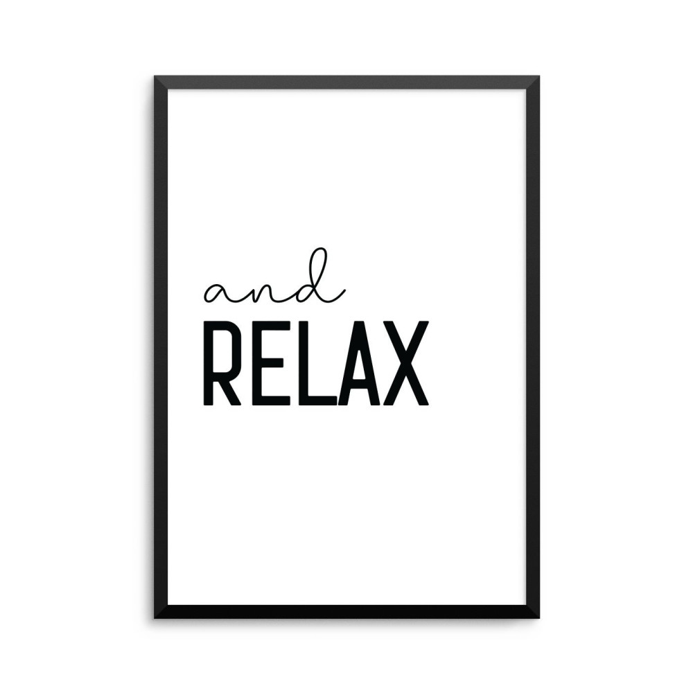 Plakat: 'and RELAX', citat