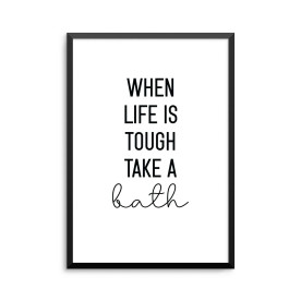Plakat: 'WHEN LIFE IS TOUGH...