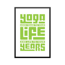 Plakat: 'YOGA ADDS YEARS TO...