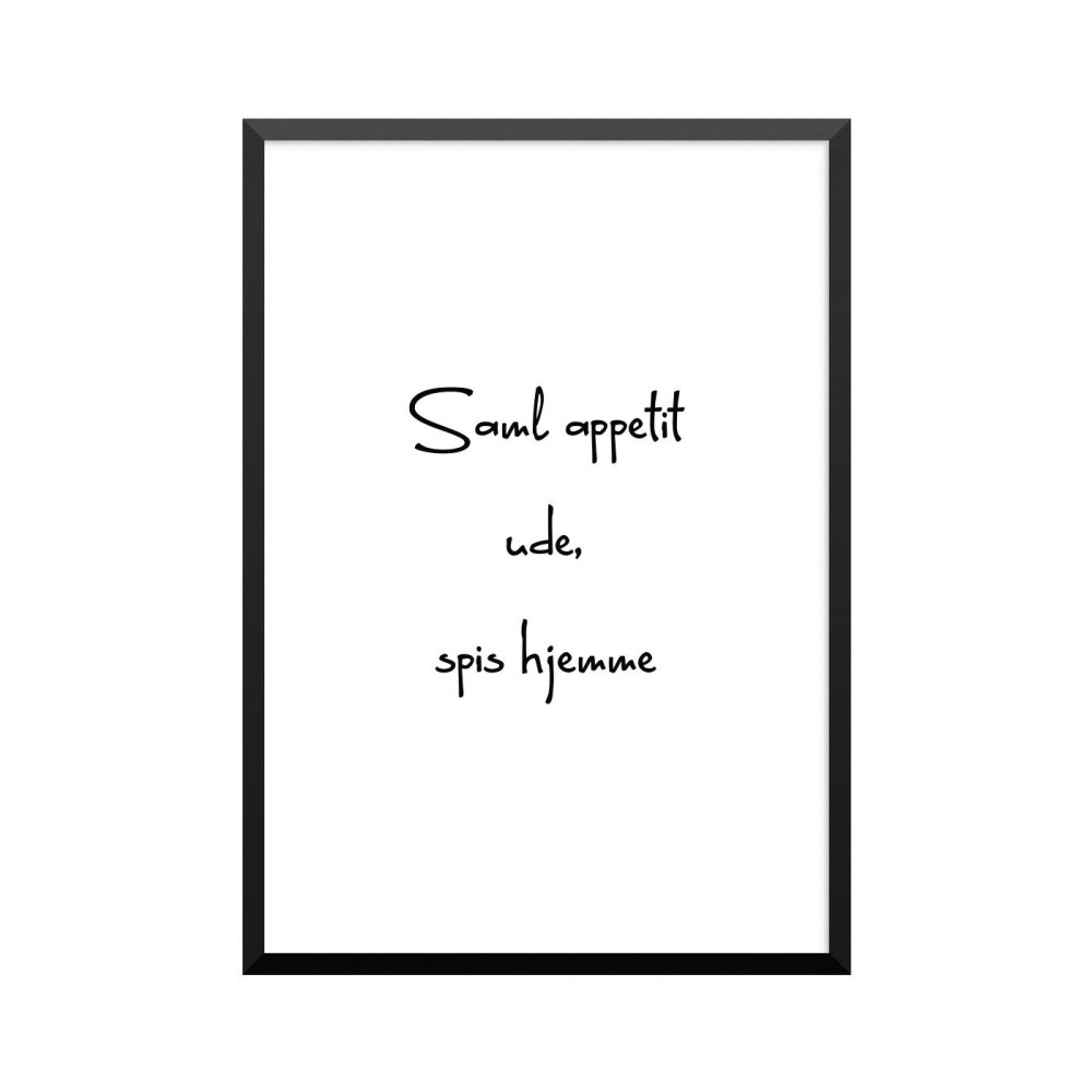 Plakat: 'Saml appetit ude, spis hjemme'