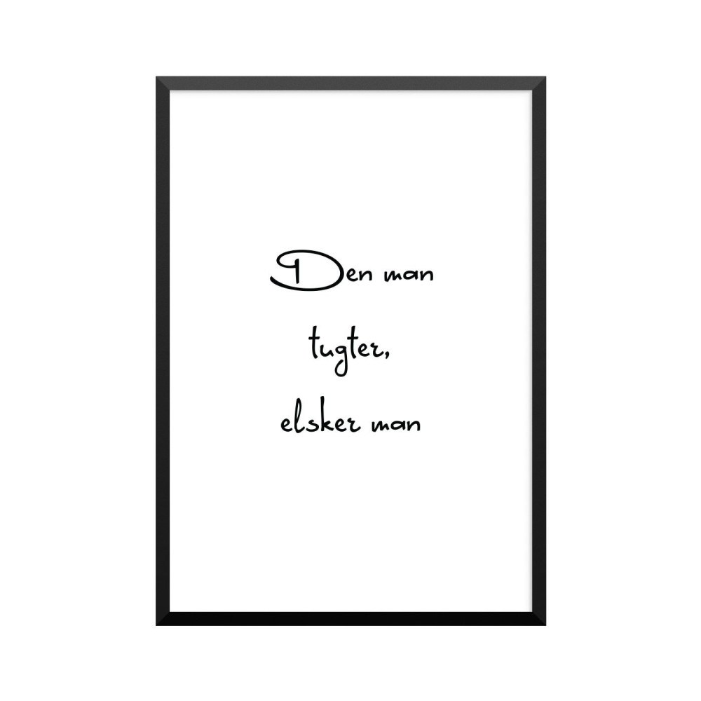Plakat: 'Den man tugter, elsker man'