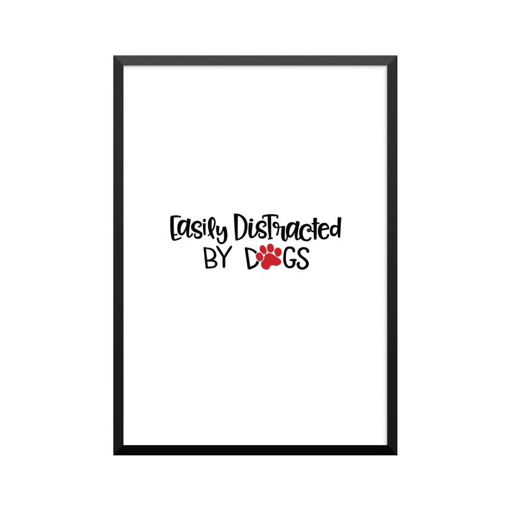 Plakat: 'Easily Distracted BY DOGS', rød