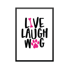 Plakat: 'LIVE LAUGH WAG'
