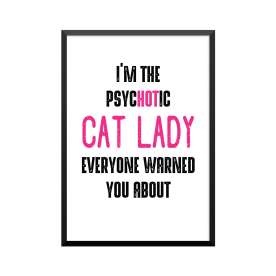 Plakat: 'I'M THE PSYCHOTIC...