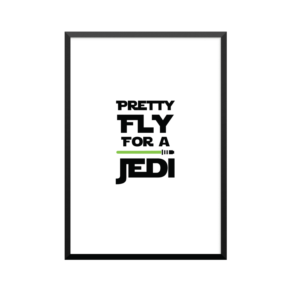 Plakat: 'PRETTY FLY FOR A JEDI', grøn