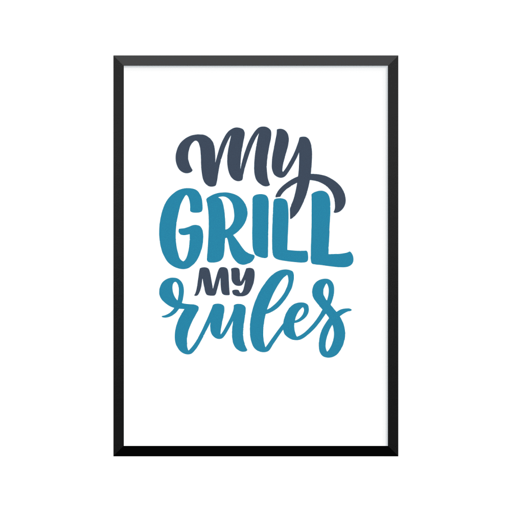 Plakat: 'my GRILL my rules'