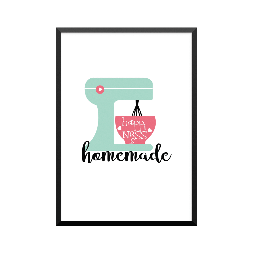 Plakat: 'happiness is homemade'