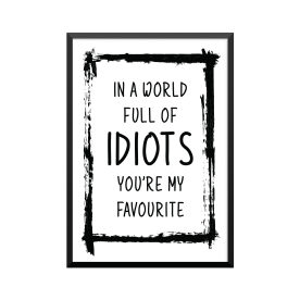 Plakat: 'IN A WORLD FULL OF...