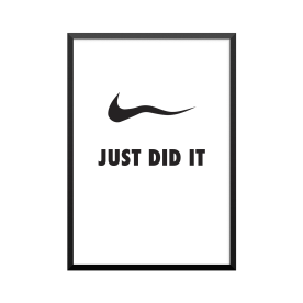 Plakat: 'JUST DID IT'