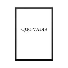 Plakat: 'QUO VADIS'