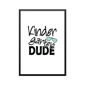 Plakat: 'Kindergarten Dude'