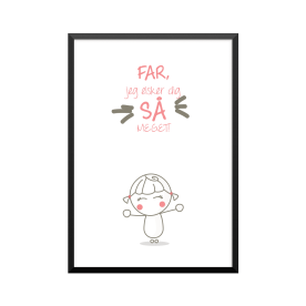 Plakat: 'FAR jeg elsker dig...