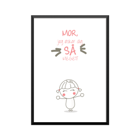 Plakat: 'MOR jeg elsker dig...