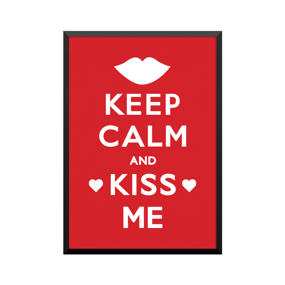 Plakat: 'Keep Calm And Kiss Me'