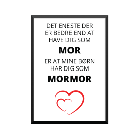 Plakat: 'Det eneste', mor,...