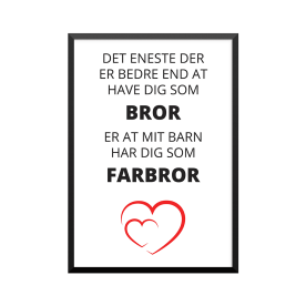 Plakat: 'Det eneste', bror,...