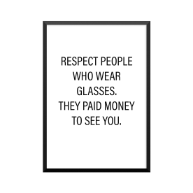 Plakat: 'RESPECT PEOPLE WHO...