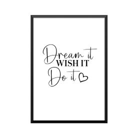 Plakat: 'Dream it WISH IT...