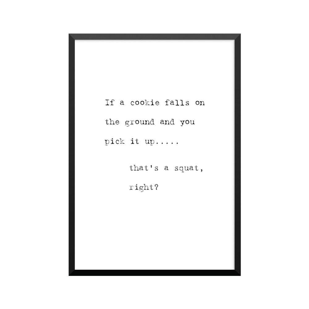 Plakat: 'If a cookie falls on the ground and you pick it up.....'