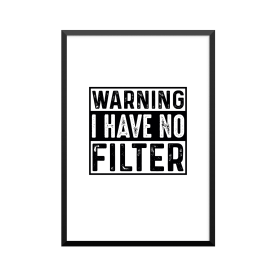 Plakat: 'WARNING I HAVE NO...