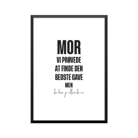 Plakat: 'MOR VI PRØVEDE AT...