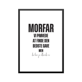 Plakat: 'MORFAR VI PRØVEDE...
