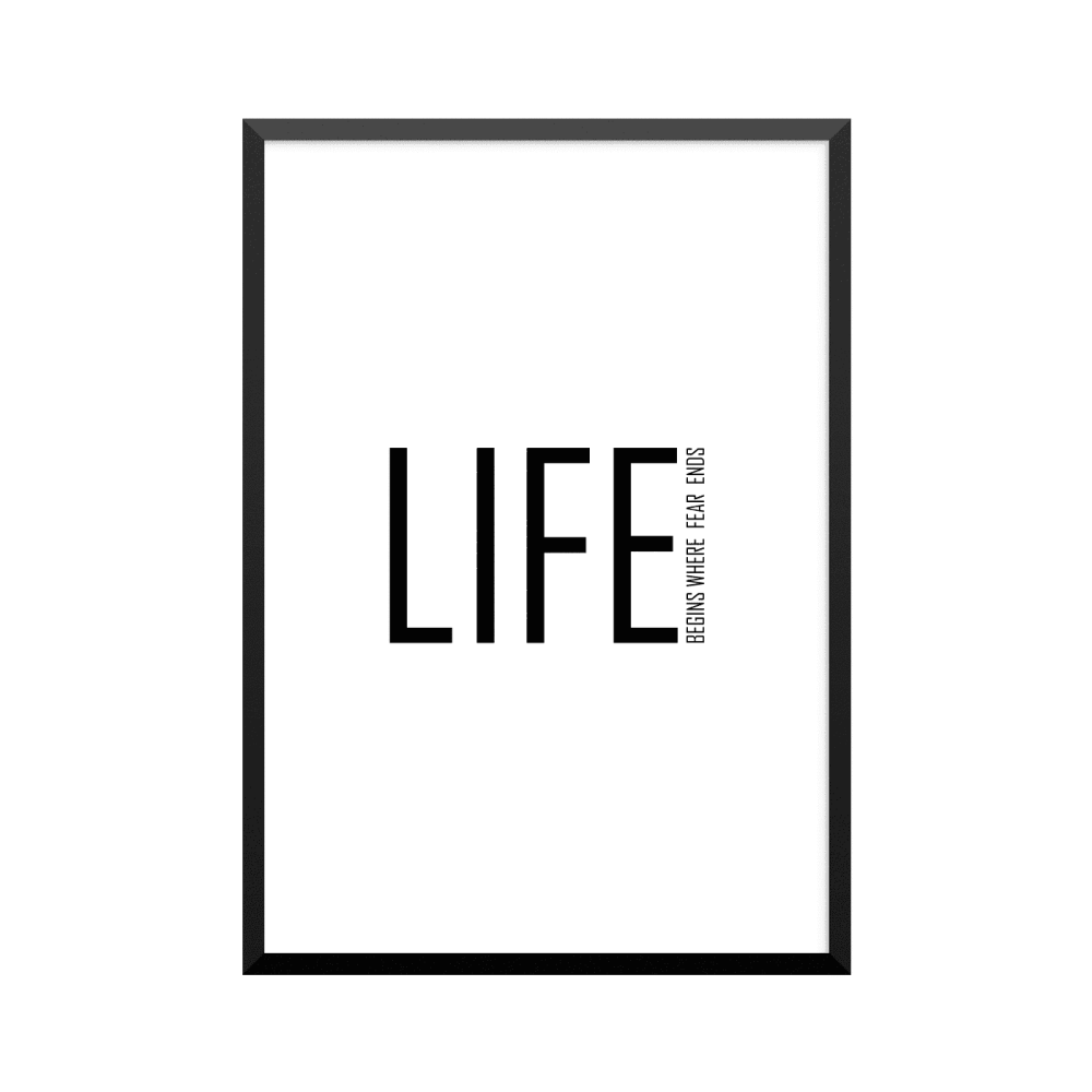 Plakat: 'LIFE BEGINS WHERE FEAR ENDS', engelsk