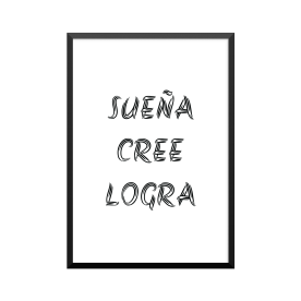 Plakat: 'SUEÑA CREE LOGRA',...